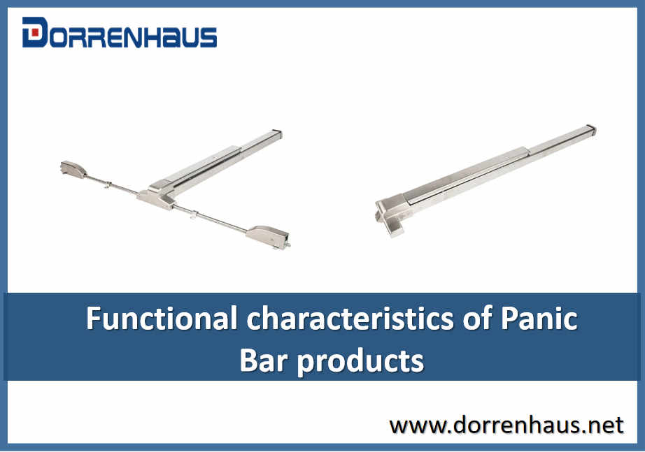 Functional characteristics of Panic Bar products